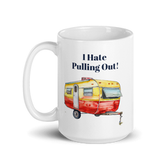 RV Life:  I Sleep Around/I Hate Pulling Out mug