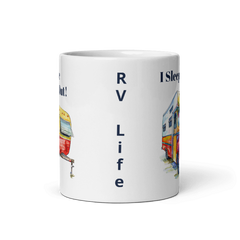 RV Life:  I Sleep Around/I Hate Pulling Out mug